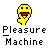 pleasuremachine.gif