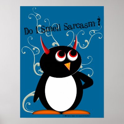 smell_sarcasm_evil_penguin_poster-p228649971941506781tdcp_400.jpg