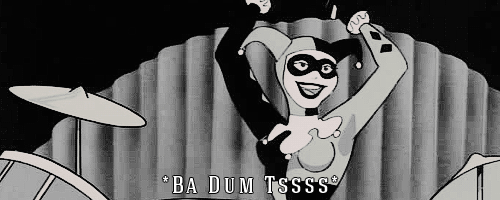 Ba-Dum-Tsss-With-Harley-Quinn-On-The-Drums-In-Batman-The-Animated-Series.gif